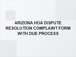 Arizona Hoa Dispute Resolution Complaint Form with Due Process