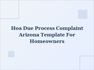 Arizona Hoa Due Process Complaint Template for Homeowners