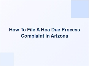 How to File an Hoa Due Process Complaint in Arizona